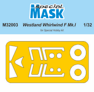 Special Hobby 1/32 Westland Whirlwind Mk.I Mask # M32003 3 Special Hobby 1/32 Westland Whirlwind Mk.I Mask # M32003